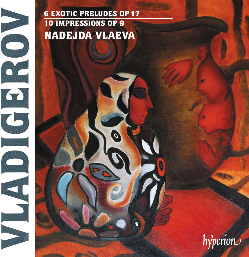 Nadejda Vlaeva - Vladigerov: Exotic Preludes & Impressions Music CD