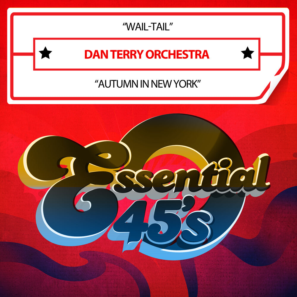 Dan Terry Orchestra - Wail-Tail / Autumn In New York (Digital 45) (Mod) Music CD