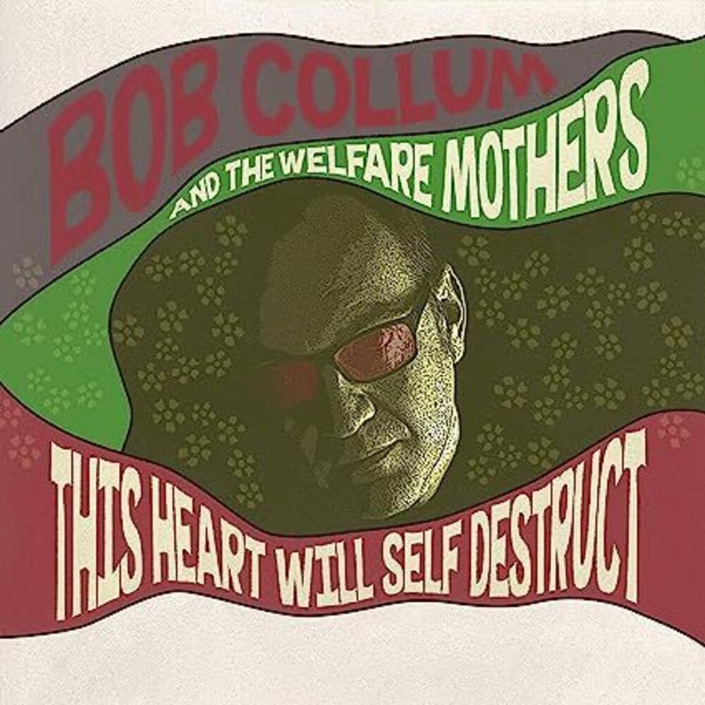 Bob Collum & The Welfare Mothers - This Heart Will Self Destruct (Uk) Music CD