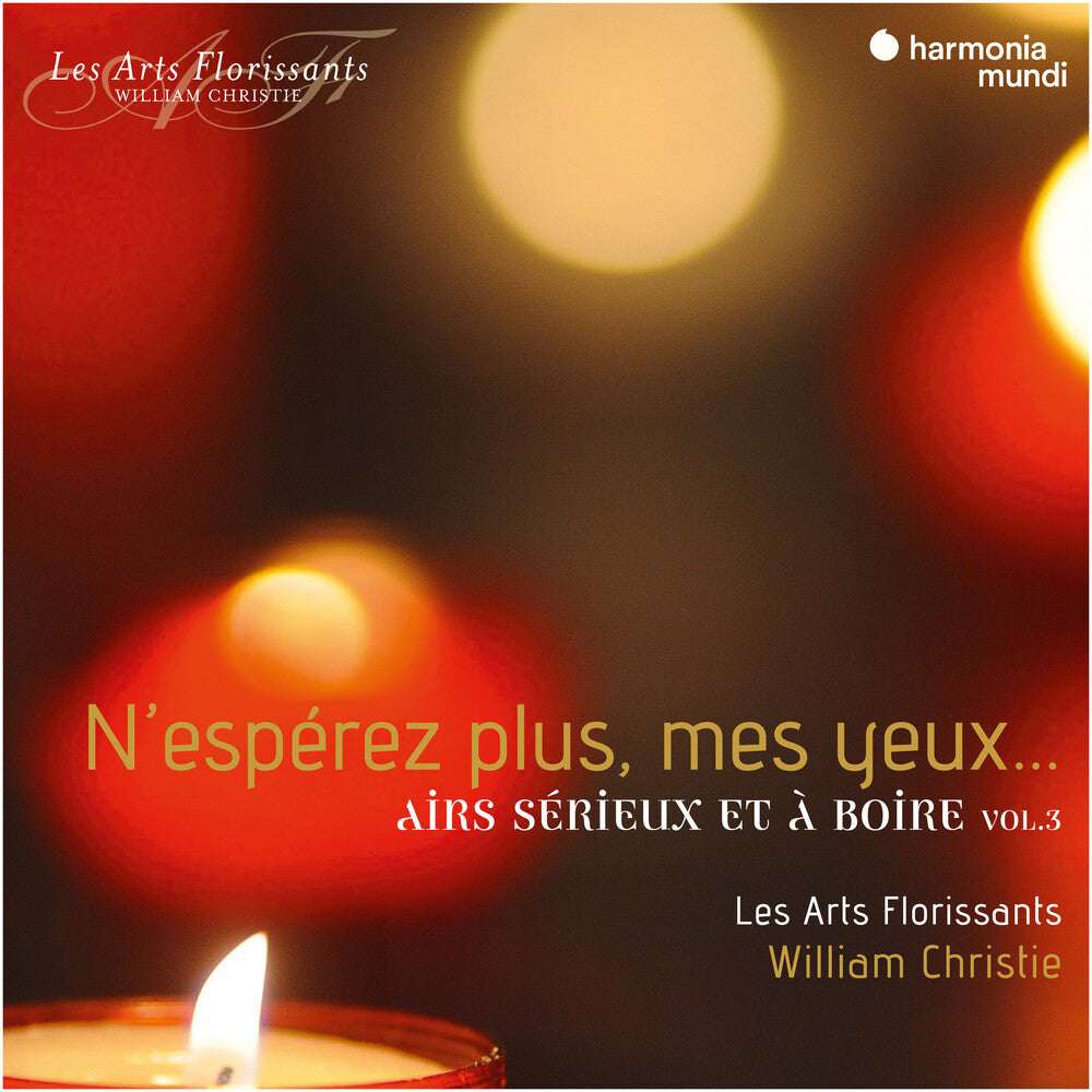 Les Arts Florissants / William Christie - N'esperez Plus Mes - Air Serieux Et A Boire Vol. 3 Music CD