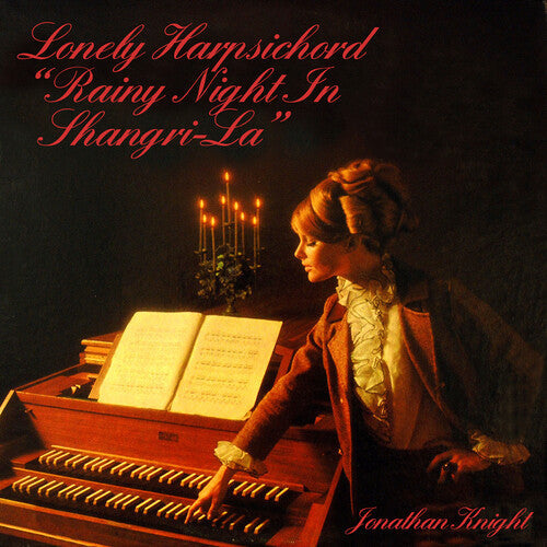 Knight,jonathan - Lonely Harpsichord Rainy Night In Shangri-la - Music CD