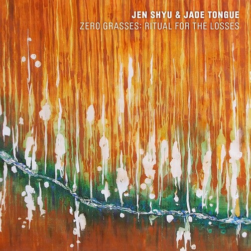 Shyu,jen / Jade Tongue - Zero Grasses: Ritual For The Losses - Music CD