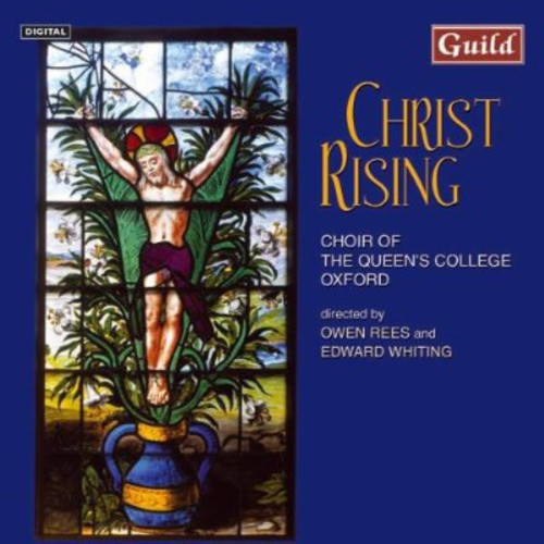 Choir Of The Queen's College / Rees / Whiting - Christ Rising - Music CD