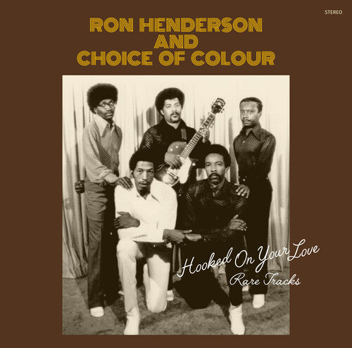 Henderson,ron / Choice Of Colour - Hooked On Your Love: Rare Tracks - Vinyl Record