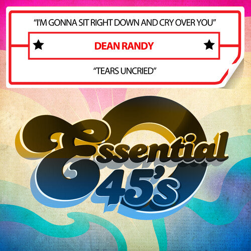 Randy,dean - I'm Gonna Sit Right Down And Cry Over You / Tears - Music CD