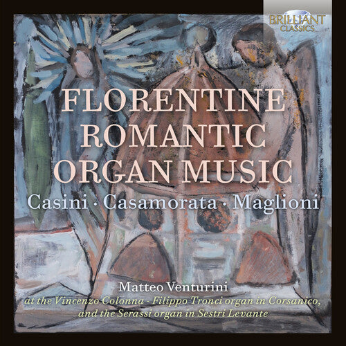 Casamorata / Venturini - Florentine Romantic Organ - Music CD