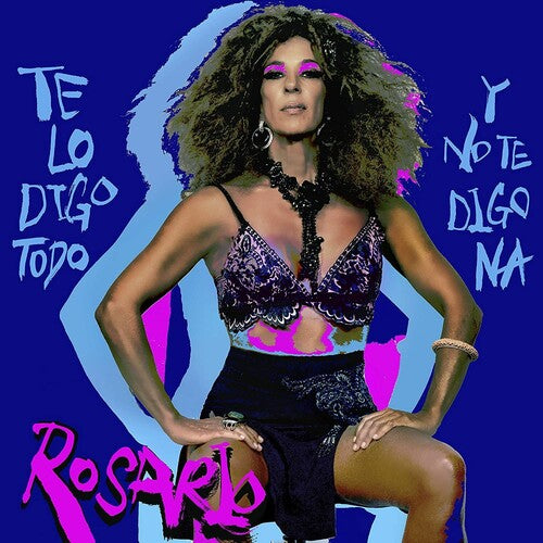Rosario - Te Lo Digo Todo Y No Te Digo Na - Music CD