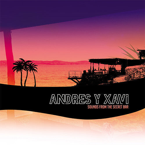 Andres & Xavi - Sounds From The Secret Bar - Vinyl Record