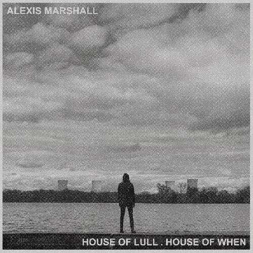 Marshall,alexis - House Of Lull . House Of When - Vinyl Record
