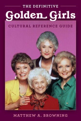 Browning,matthew A - Definitive Golden Girls Cultural Reference Guide - Books