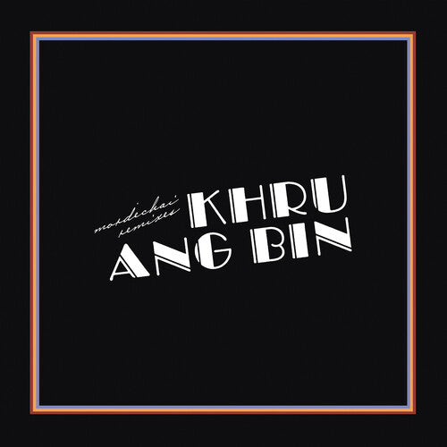 Khruangbin - Mordechai Remixes - Vinyl Record
