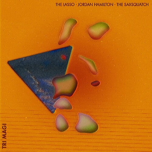 Lasso / Hamilton,jordan / The Saxsquatch - Tri-magi - Vinyl Record