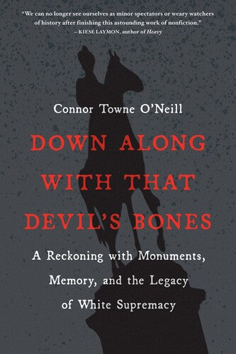 O'neill,connor Towne - Down Along With That Devils Bones - Books