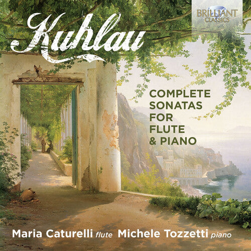 Kuhlau / Caturelli / Tozzetti - Complete Sonatas For Flute & Piano - Music CD