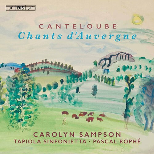 Canteloube / Sampson / Rophe - Chants D'auvergne - Super Audio CD