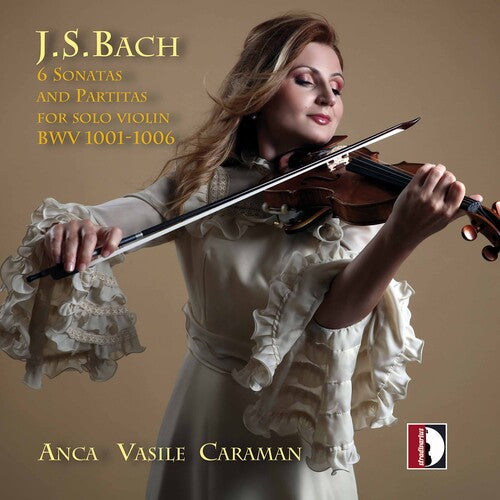 Bach,j.s. / Anca Vasile Caraman - 6 Sonatas & Partitas - Music CD