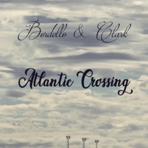 Bordello & Clark - Atlantic Crossing - Music CD
