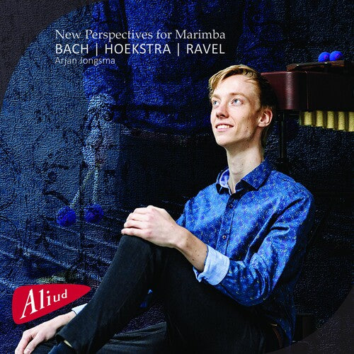 Ravel / Arjan Jongsma - New Perspectives For Marimba - Blu-ray Audio