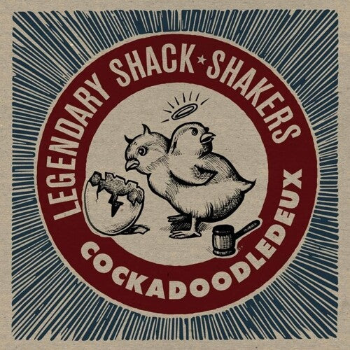 Legendary Shack Shakers - Cockadoodledeux - Vinyl Record