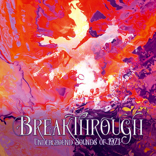 Breakthrough: Underground Sounds Of 1971 / Various - Breakthrough: Underground Sounds Of 1971 / Various - Music CD