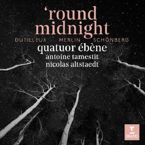 Quatuor Ebene - Round Midnight: Dutilleux Merlin Schonberg - Music CD
