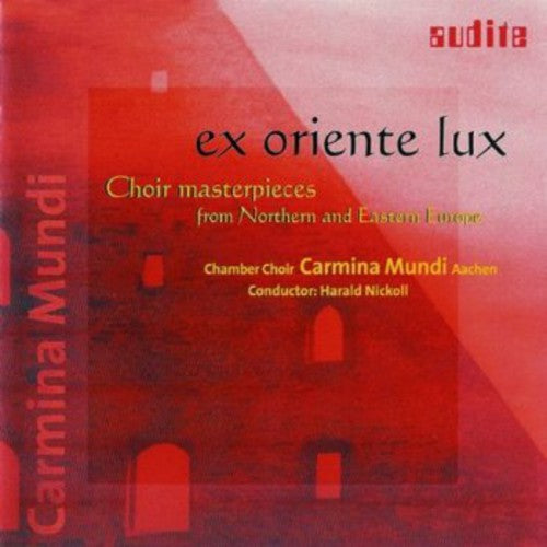 Chamber Choir Carmina Mundi Aachen / Nickoll - Ex Oriente Lux - Music CD