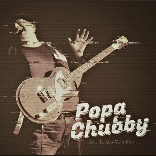 Popa Chubby - Back To New York City - Music CD