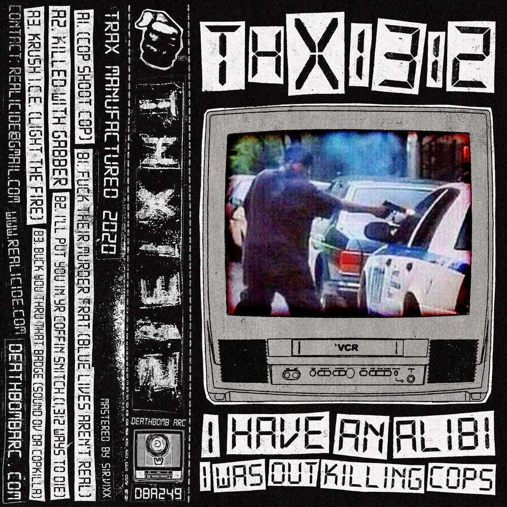 Thx1312 - I Have An Alibi I Was Out Killing Cops Music CD