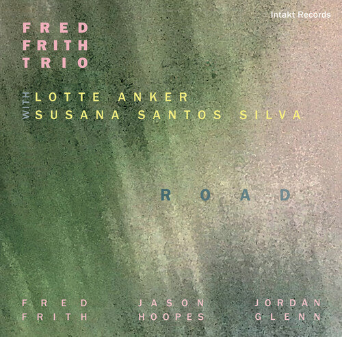 Frith,fred / Anker,lotte / Susana Santos Silva - Road - Music CD
