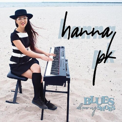 Pk,hanna - Blues All Over My Shoes - Music CD