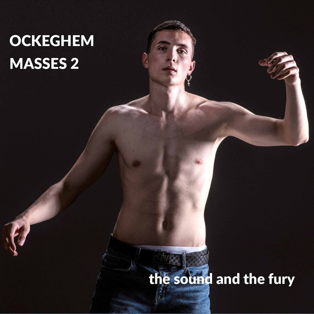 Ockeghem / Sound And The Fury - Masses 2 Music CD