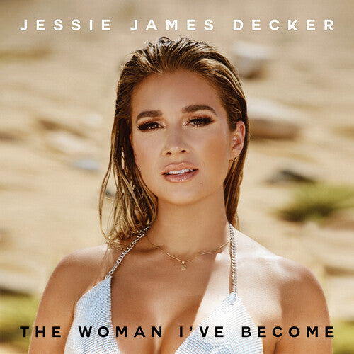 Decker,jessie James - Woman I've Become - Music CD