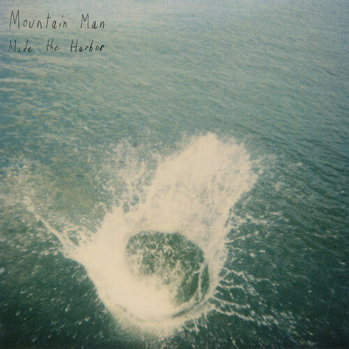 Mountain Man - Made The Harbor (10 Year Anniversary Edition) - Vinyl Record