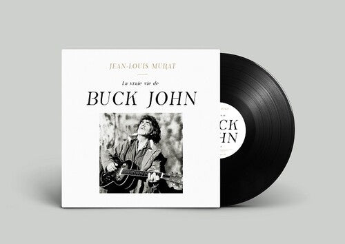 Murat,jean-louis - La Vraie Vie De Buck John - Vinyl Record