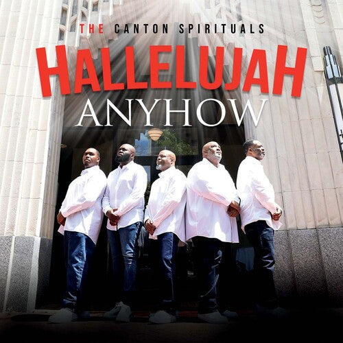 Canton Spirituals - Hallelujah Anyhow - Music CD