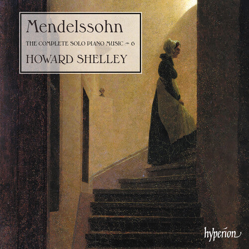 Shelley,howard - Mendelssohn: The Complete Solo Piano Music Vol.6 - Music CD