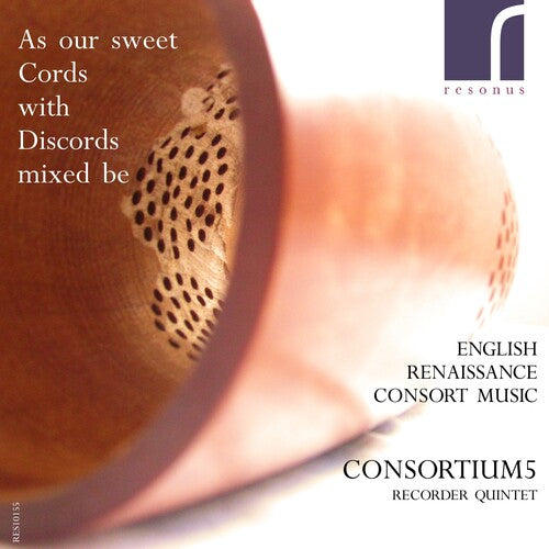 Consortium5 - As Our Sweet Cords With Discords Mixed Be: English - Music CD