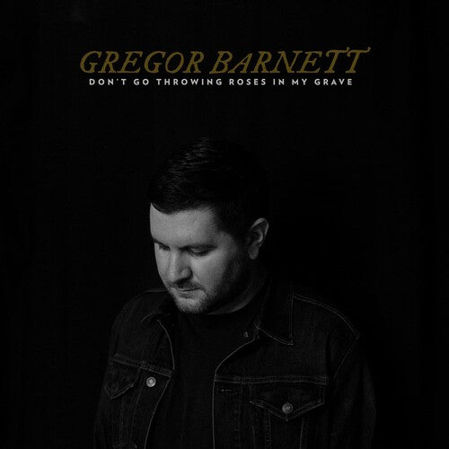 Barnett,gregor - Don't Go Throwing Roses In My Grave - Vinyl Record