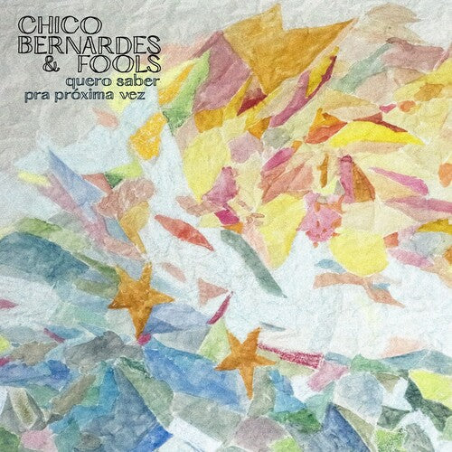 Chico Bernardes & Fools - Quero Saber & Pra Proxima Vez - Vinyl Record