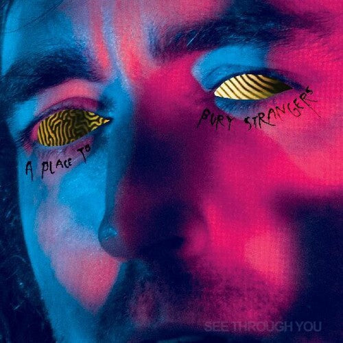 Place To Bury Strangers - See Through You - Music CD