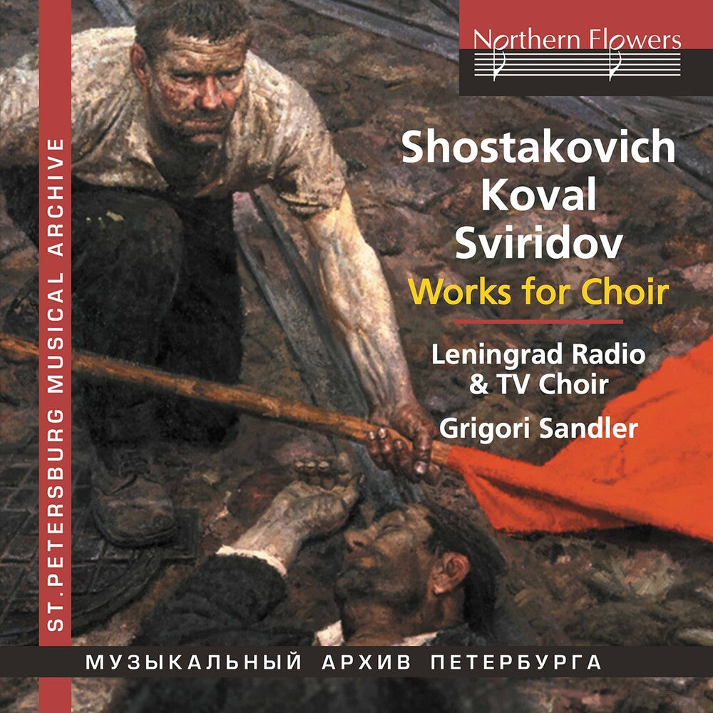Grigori Sandler / Leningrad Radio & Tv Choir - Choral Works: Shostakovich Koval Sviridov Music CD
