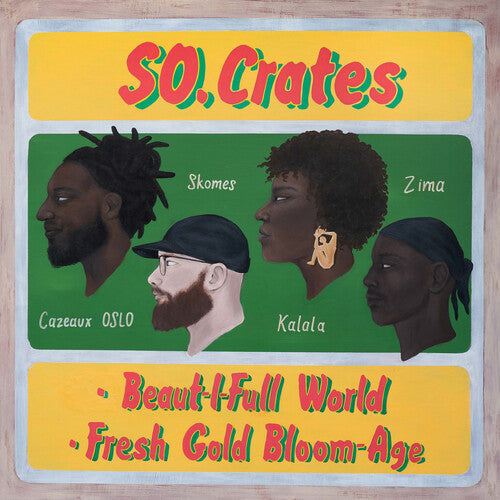 So.crates - Beaut-i-full World / Fresh Gold Bloom-age - Vinyl Record
