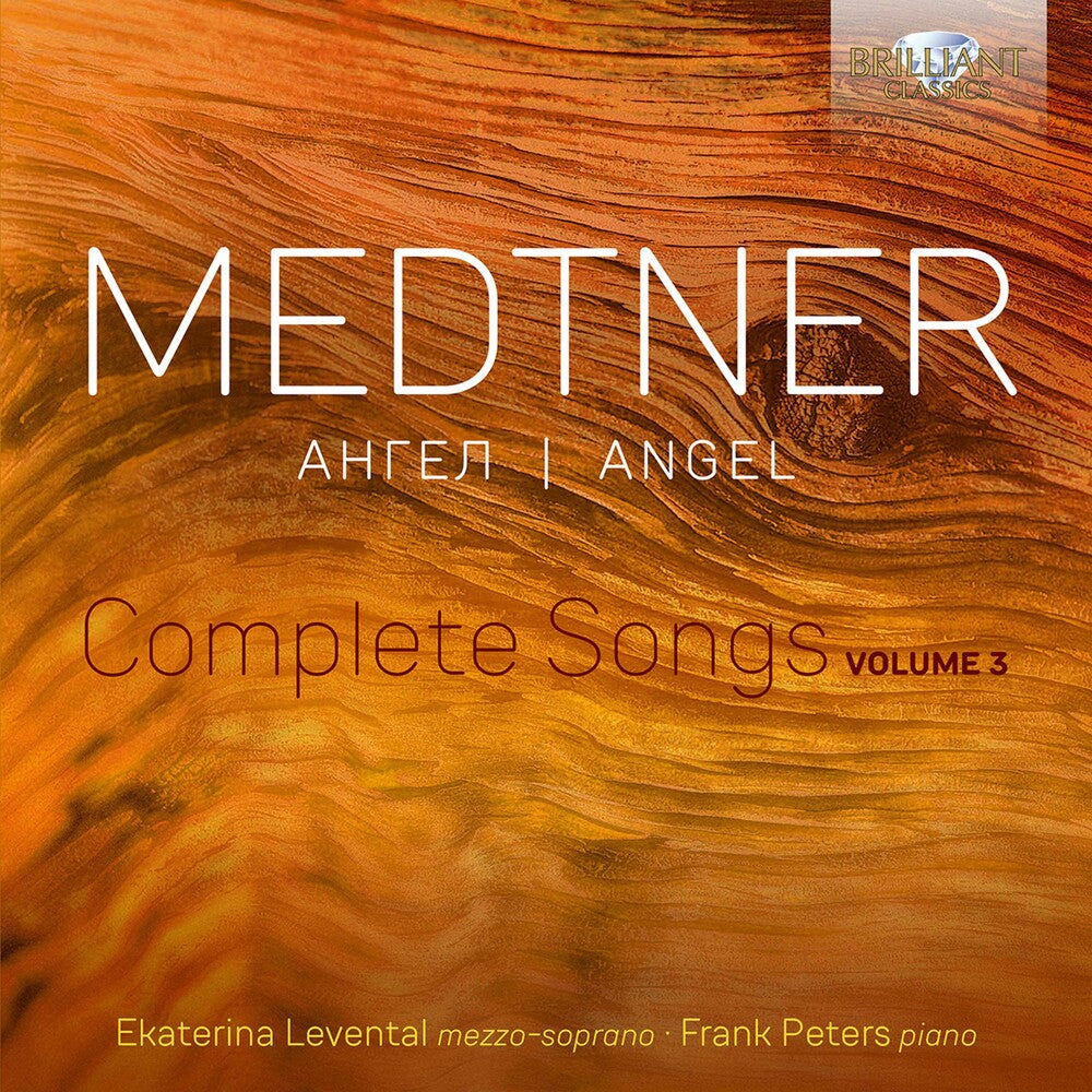 Medtner / Levental / Peters - Angel - Complete Songs 3 Music CD