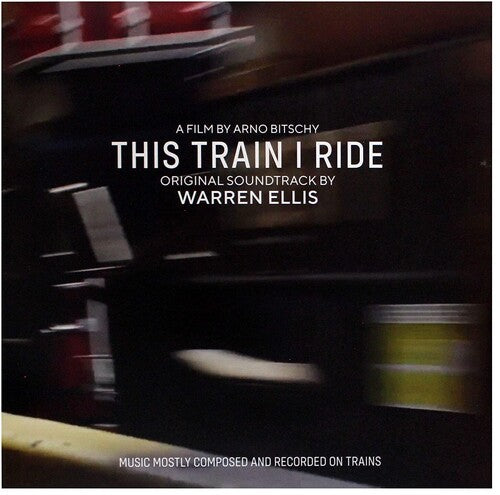 Ellis,warren - This Train I Ride (original Soundtrack) - Vinyl Record