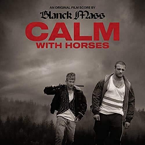 Blanck Mass - Calm With Horses (original Score) - Vinyl Record