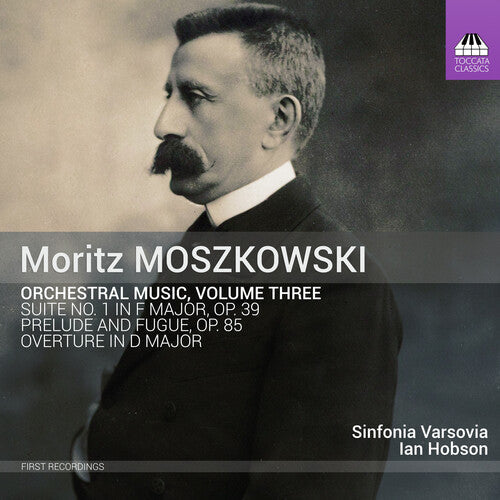 Moszkowski / Sinfonia Varsovia Hobson - Orchestral Music 3 - Music CD
