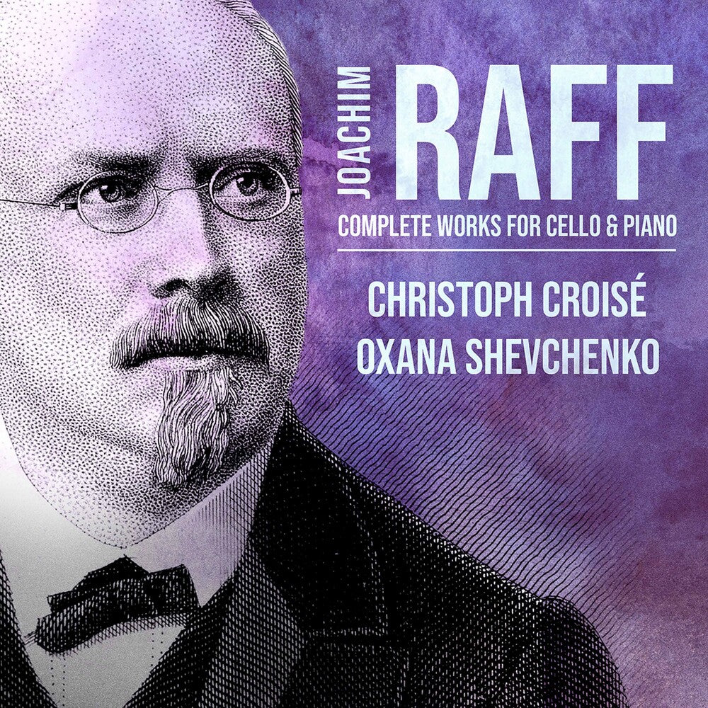 Raff / Croise / Oxana Shevchenko - Complete Works For Cello & Piano Music CD