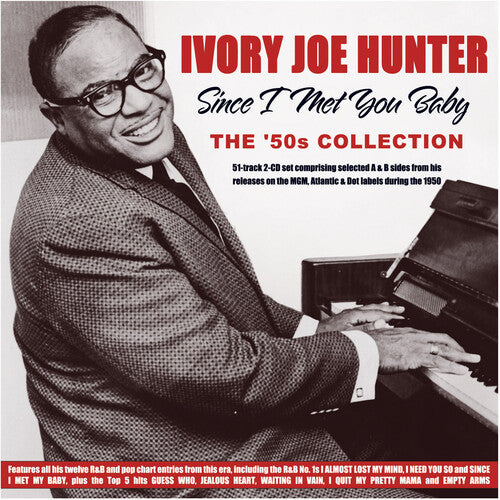 Hunter,ivory Joe - Since I Met You Baby: The '50s Collection - Music CD