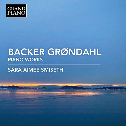 Grondahl / Sara Aimee Smiseth - Piano Music - Music CD