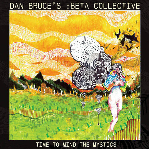 Dan Bruce's :beta Collective - Time To Mind The Mystics - Music CD